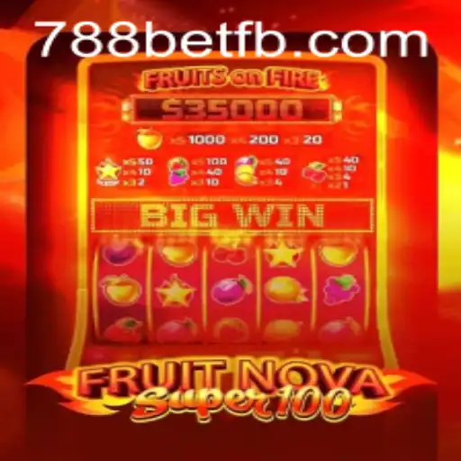 Descubra o Mundo Emocionante de FruitNovaSuper100 no 788bet